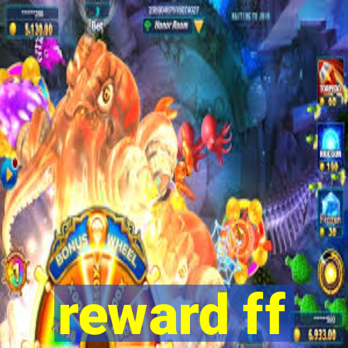 reward ff